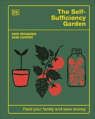 The Self-sufficiency Garden Feed Your Family And Save Money Sam Cooper