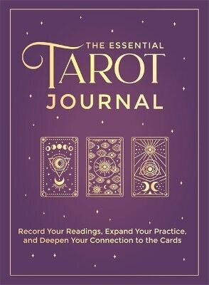 The Essential Tarot Journal Record Your Readings Expand Your Practice And Deepen Your Connection To The Cards The Editors Of 1212