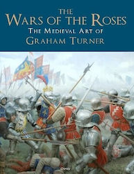 The Wars Of The Roses The Medieval Art Of Graham Turner Mr Graham Turner 0604