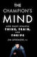 The Champion's Mind How Great Athletes Think Train And Thrive Jim Afremow Rodale Press