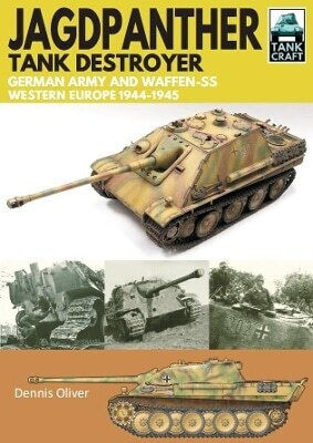 Jagdpanther Tank Destroyer German Army Western Europe 1944 1945 Dennis Oliver