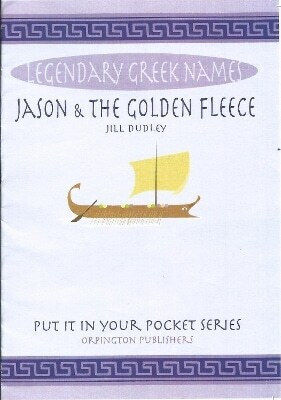 Jason The Golden Fleece Legendary Greek Names Jill Dudley