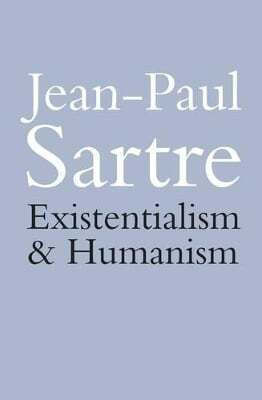 Existentialism And Humanism Jean-paul Sartre