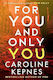 For You And Only You the Addictive New Thriller in the You Series Now A Hit Netflix Show Caroline Kepnes