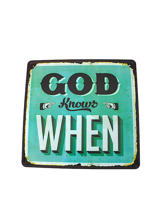 Decorative Metallic Pendant Sign "god Knows When" 30cm 2dis64