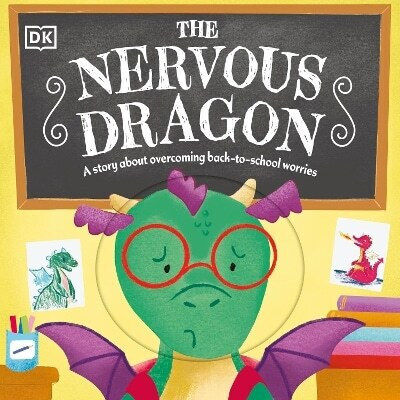 The Nervous Dragon A Story About Overcoming Back-to-school Worries