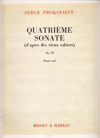 Serge Prokofieff Quatrieme Sonate D' Apres Des Vieus Cahiers Op 29 Boosey & Hawkes Publications