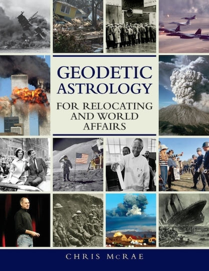 Geodetic Astrology For Relocating And World Affairs Geodetic Astrology For Relocating And World Affairs
