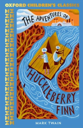 Oxford Children's Classics The Adventures Of Huckleberry Finn Oxford Children's Classics The Adventures Of Huckleberry Finn