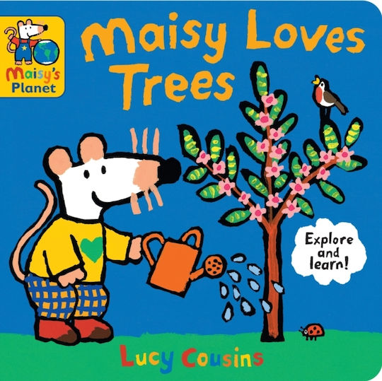 Maisy Loves Trees A Maisy's Planet Book Lucy Cousins