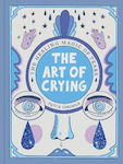 The Art of Crying : the Healing Power of Tears