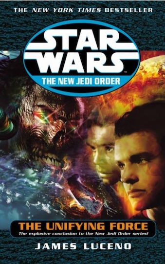 Νουβέλα Star Wars the New Jedi Order the Unifying Force Νουβέλα Star Wars the New Jedi Order the Unifying Force