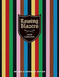 Rowing Blazers Revised And Expanded Edition Jack Carlson 0418