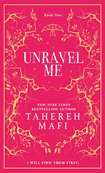 Unravel Me Shatter Me Tahereh Mafi