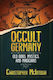 Occult Germany Old Gods Mystics And Magicians Christopher Mcintosh