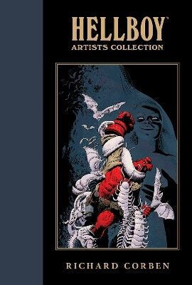 Hellboy Artists Collection Richard Corben Dave Stewart U.s, Vol. 312 Hellboy Artists Collection Richard Corben Dave Stewart U.s, Vol. 312