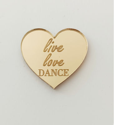 Plexiglass Decorative Live Love Dance 8cm