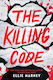 The Killing Code Ellie Marney Little Young Readers