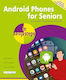 Android Phones Seniors In Easy Steps In Easy Steps Limited Paperback Softback