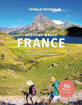 Lonely Planet Best Day Walks France Ashley Parsons