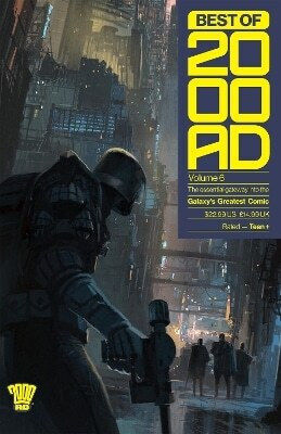Best of 2000 Ad Volume 6 the Essential Gateway to the Galaxy's Greatest Comic to Be Announced Publishing Ltd Best of 2000 Ad Volume 6 the Essential Gateway to the Galaxy's Greatest Comic to Be Announced Publishing Ltd