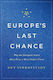 Europe's Last Chance Why The European States Must Form A More Perfect Union Guy Verhofstadt 0103