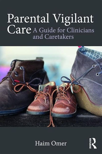 Parental Vigilant Care A Guide For Clinicians And Caretakers