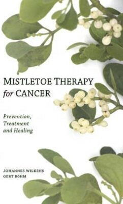 Mistletoe Therapy For Cancer Gert Böhm