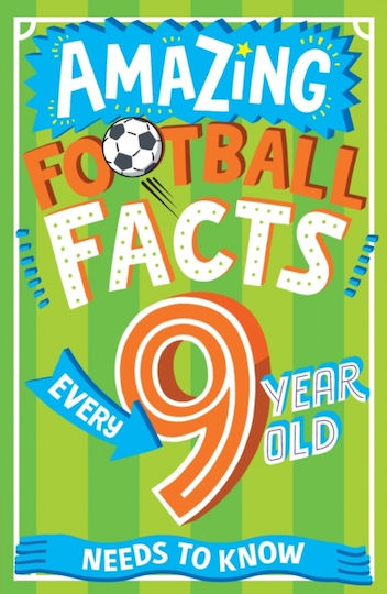 Erstaunliche Fußballfakten, die jedes 9-jährige Kind wissen muss Erstaunliche Fakten, die jedes Kind wissen muss Caroline Rowlands Red Shed