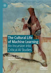 Cultural Life Of Machine Learning