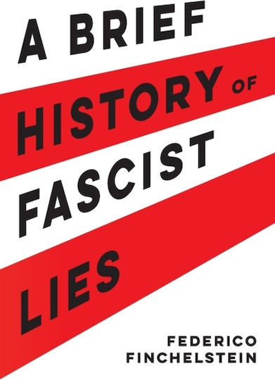 Brief History Of Fascist Lies Brief History Of Fascist Lies