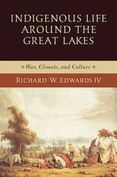 Indigenous Life Around The Great Lakes