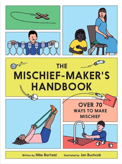 The Mischief Maker's Handbook Mike Barfield 0326 The Mischief Maker's Handbook Mike Barfield 0326