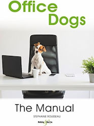 Office Dogs: The Manual