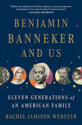 Benjamin Banneker And Us