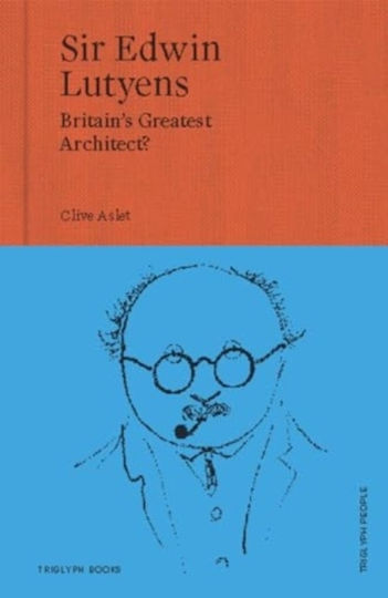 Sir Edwin Lutyens Sir Edwin Lutyens