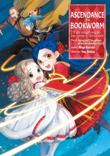 Ascendance of A Bookworm: Part 3 Volume 5