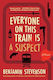 Everyone on This Train Is A Suspect