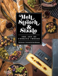 Melt Stretch And Sizzle The Art Of Cooking Cheese International Publications