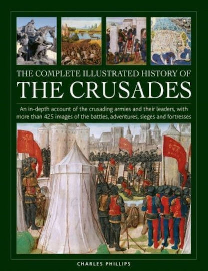 Crusades The Complete Illustrated History Of