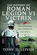 History Of Roman Legion Vi Victrix