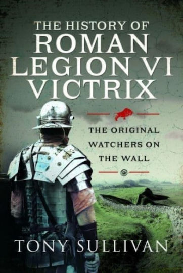 History Of Roman Legion Vi Victrix