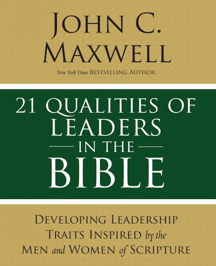 21 Qualities Of Leaders In The Bible