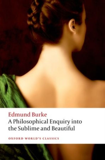 Philosophical Enquiry Into The Origin Of Our Ideas Of The Sublime And The Beautiful