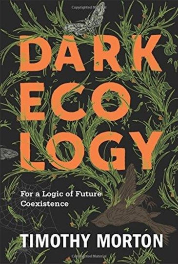Dark Ecology Dark Ecology