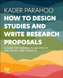 How to Design Studies And Write Research Proposals