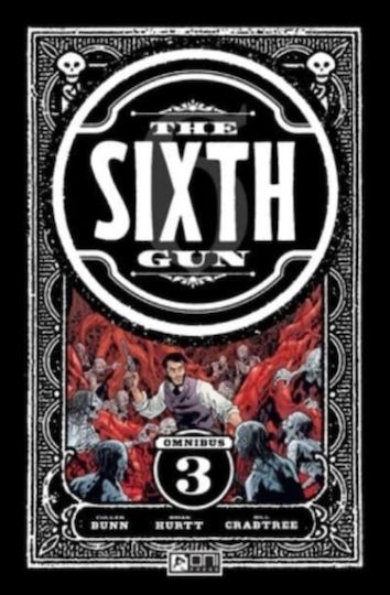 Sixth Gun Omnibus - ,us - Paperback / Softback, Vol. 3 Sixth Gun Omnibus - ,us - Paperback / Softback, Vol. 3