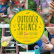 Outdoor Science Lab For Kids
