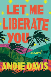 Let Me Liberate You (Hardcover)