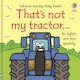 That's Not My Tractor…